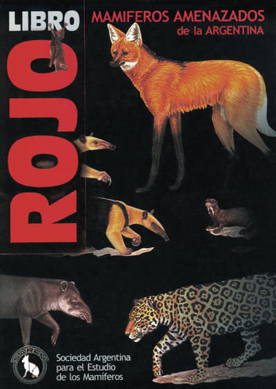 Tapa del Libro Rojo de mamíferos amenazados de la Argentina (SAREM, 2000)